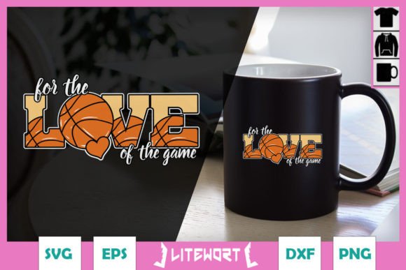 For the Love of the Game Basketball SVG