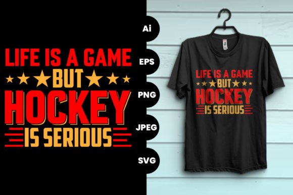 Game is Life but Hockey is Serious Shirt – A Bold Graphic for Print Templates and Brand Packaging