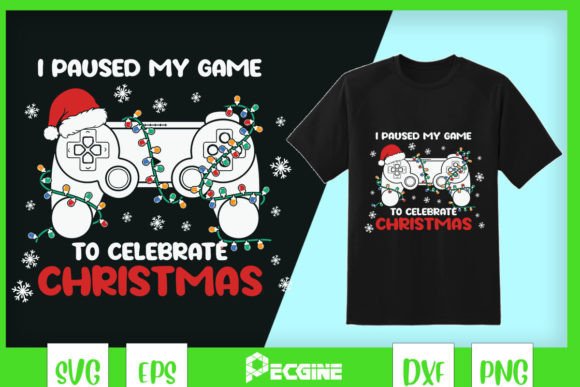 I Paused My Game to Celebrate Christmas – Festive Graphics for Crafts & Digital Sellers
