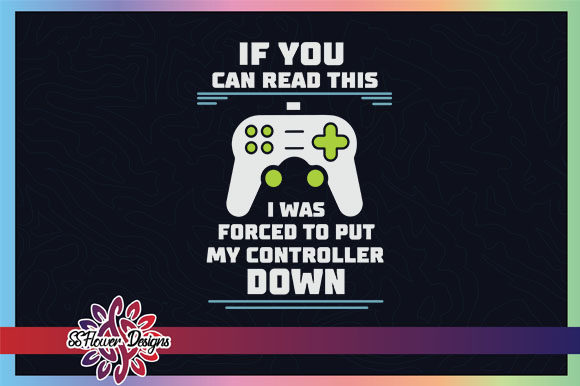 If You Can Read This Funny Game Lover Graphics for Crafts & Design Projects